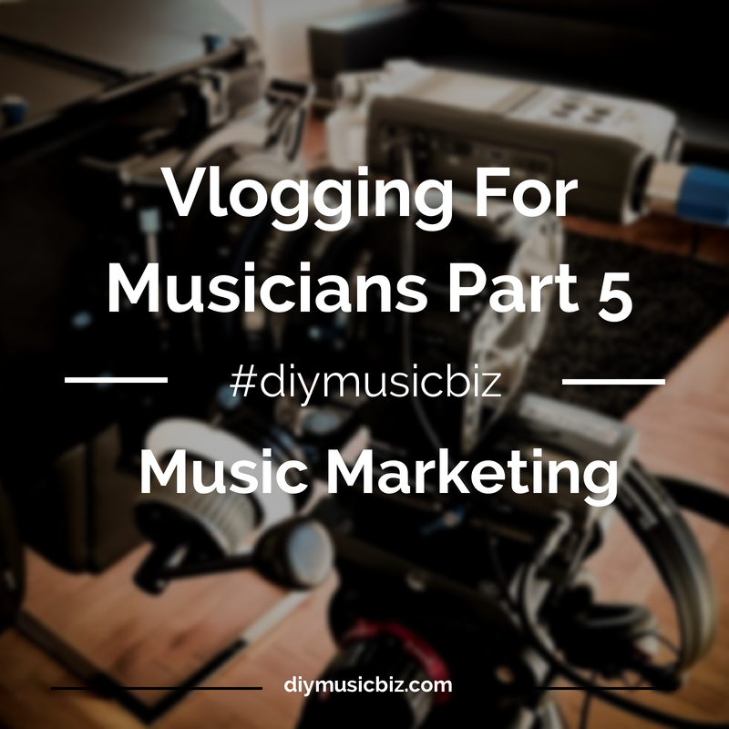 Vlogging For Musicians: How To Build Your Fanbase And Find Music Placement Opportunities Using Video